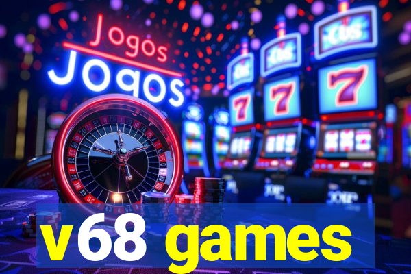 v68 games